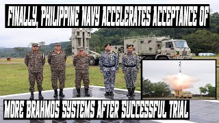 Finally The Philippine Navy Accelerates Acceptance of More Brahmos Systems After Successful Trial [upl. by Corene117]