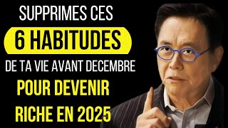 Si tu veux RÉUSSIR 2025 Change ces 6 habitudes AVANT LA FIN DE CETTE ANNÉE [upl. by Aehsal]