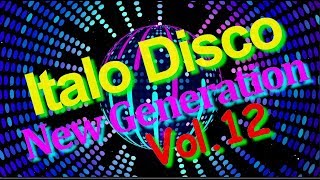 Italo Disco  New Generation Vol12 2018 [upl. by Dorcia810]