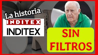 Historia de INDITEX 🥇 ACTUALIZADA  Cuál fue la decisión CLAVE de 💰Amancio Ortega [upl. by Pollux]