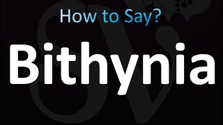 How to Pronounce Bithynia Correctly [upl. by Ahsienak]