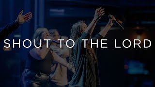 Shout to the Lord  Soul City Worship [upl. by Phox687]