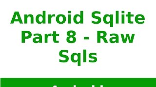 Android Tutorial 2019  Sqlite raw Operations in Android Part  8 [upl. by Atinrahc502]