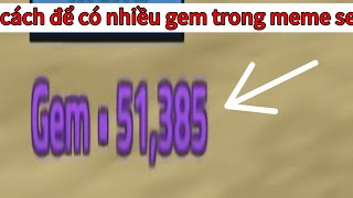 cách để có nhiều gem trong meme sea 🌊 [upl. by Selena]