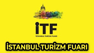 İstanbul Turizm Fuarı ITF [upl. by Seadon279]