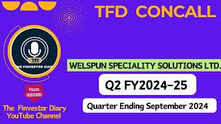 Welspun Speciality Solutions Limited  Investors Concall Q2 FY202425 tfdconcall [upl. by Virginia]