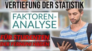 Vertiefung Statistik  Faktoren Analyse  Fernuni Hagen [upl. by Suolevram]