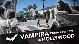 Vampira Photo Locations in HOLLYWOOD 4K [upl. by Letnoj]