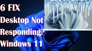 Windows 11 Desktop Not Responding  6 Fix How To [upl. by Nwonknu]