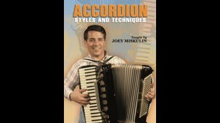 quotAccordion Styles amp Techniquesquot By Joey Miskulin [upl. by Afinom675]