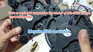 How to replaced evaporator fan motor IFR15SS fujidenzo refrigeratorfujidenzo meyaireracservices [upl. by Marne]