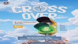 RCCG 2023 CROSSOVER SERVICE [upl. by Zanas]