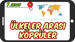 Ülkeler Arası Köprüler  Akıcı Anlatım 📕 7Sınıf Sosyal 2023 [upl. by Noreh]