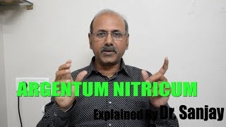 Argentum nitricum Explained by Dr Sanjay [upl. by Aissatsana315]