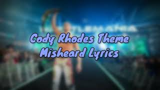 Cody Rhodes Theme Misheard Funny Lyrics [upl. by Nidia941]