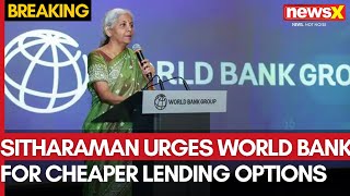 Nirmala Sitharaman Urges World Bank for Cheaper Lending Options  NewsX [upl. by Korwin13]