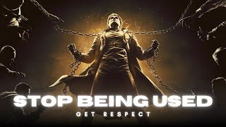 7 Powerful Tips to Command Respect and Stop Being Used selfrespect selfworth [upl. by Itsirk]