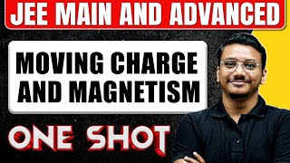 MOVING CHARGE AND MAGNETISM in one Shot All Concepts amp PYQs Covered  JEE Main amp Advanced [upl. by Alohcin]