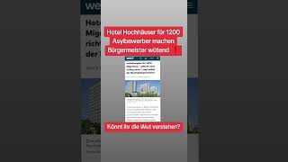 Hotel Hochhäuser für 1200❗ Asylbewerber 💥 machen Bürgermeister wütend 😳 [upl. by Airretnahs]