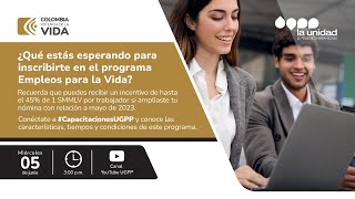 Empleos para la Vida postúlate y recibe incentivos de hasta el 45 de 1 SMMLV por trabajador [upl. by Akemeuwkuhc]