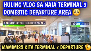 LATEST UPDATE SA NAIA TERMINAL 3 DEPARTURE AREA KUNG MAY CHANGES NA RIN BA [upl. by Niletak]