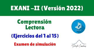 Nuevo EXANI  II  Comprensión Lectora ejercicios 115 – 2022 [upl. by Bailie47]