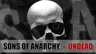 Sons of Anarchy  Undead [upl. by Neiv]