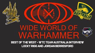 Best of the West  Team Australia Locky Rigg and Jordan Berresford  Wide World of Warhammer [upl. by Marnia]