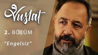 Vuslat 2 Bölüm  Engelsiz [upl. by Boni843]