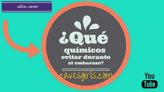 ¿Qué químicos están prohibidos en el embarazo SKIN CARE  CavesGirls [upl. by Caro48]