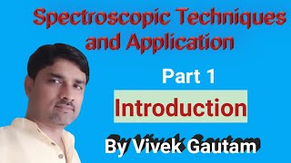 1 of 5 Spectroscopic Techniques and Application  Spectroscopy Introduction  BTech 1st year [upl. by Osmen]