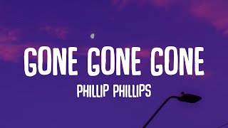 Phillip Phillips  Gone Gone Gone Lyrics  For you For you [upl. by Kakalina17]