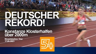 Deutscher Rekord über 2000m Konstanze Klosterhalfen und ihr RekordLauf in Trier in voller Länge [upl. by Suoirtemed]