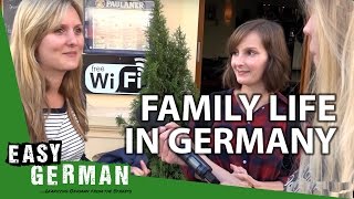 Family life in Germany  Easy German 158 [upl. by Ayel797]