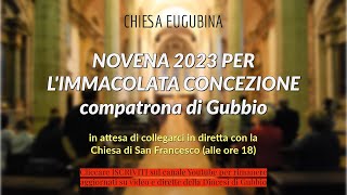 Gubbio 6 dicembre 2023  Celebrazione della Novena per lImmacolata [upl. by Tichonn]