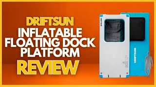 Driftsun Inflatable Floating Dock Platform Review [upl. by Guimar]