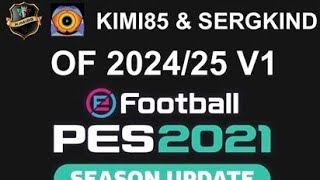 PES 21 Kimi85ampSergkind OF 2425 OUT NOW [upl. by Jasper]