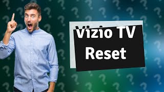 How do I reset my Vizio TV if it wont turn on [upl. by Nedyaj]