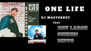 DJ MASTERKEY feat SUIKEN  DEV LARGE  NIPPS  One Life Won Light [upl. by Karlise]