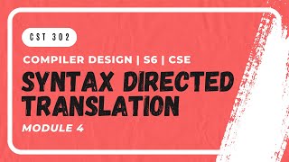 Syntax Directed Translation Definitions  CST302  CD MODULE 4  KTU  Anna Thomas  SJCET [upl. by Aleahc499]