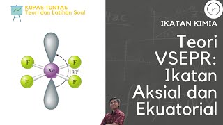 TEORI VSEPR IKATAN EKUATORIAL DAN IKATAN AKSIAL PADA MOLEKUL [upl. by Sammer]