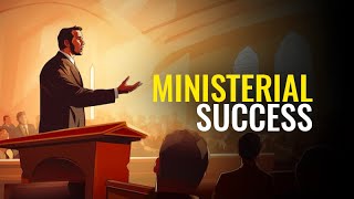 Ministerial Success The Ultimate Guide to Winning in Faith [upl. by Lura]