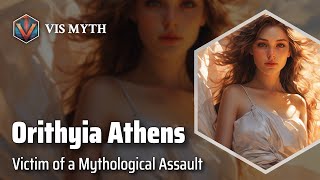 Orithyia of Athens Tragic Fate of an Athenian Princess  Greek Mythology Story｜VISMYTH [upl. by Stuppy]