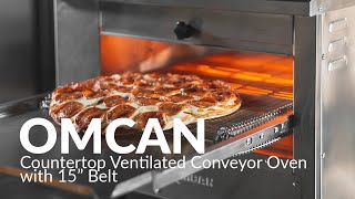 OMCAN Countertop Ventilated Conveyor Oven with 15quot Belt [upl. by Tremayne]