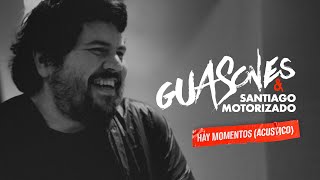 Guasones amp Santiago Motorizado  Hay Momentos Video Oficial [upl. by Ihcur]