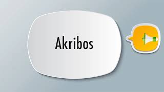 How To Pronounce Akribos [upl. by Whitaker]