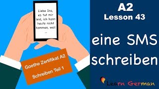 A2  Lesson 43  eine SMS schreiben  Goethe Zertifikat A2  German for beginners [upl. by Doro]