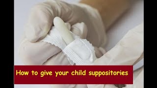 How to give your child suppositories؟ [upl. by Rafaello]