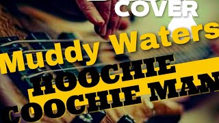 Bass Cover Hoochie Coochie Man Muddy Waters [upl. by Dallas]