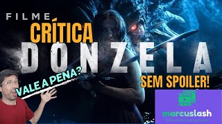 Episódio 73  Filme Donzela [upl. by Anilehs]